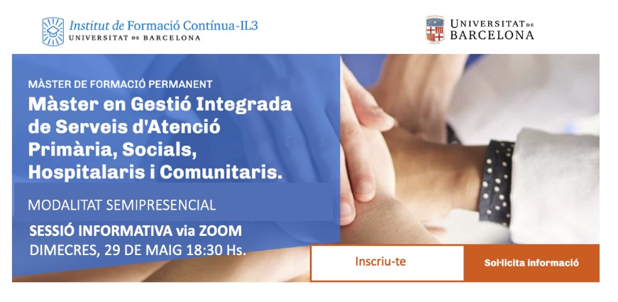 MÀSTER EN GESTIÓ INTEGRADA DE SERVEIS D’ATENCIÓ PRIMÀRIA, SOCIALS, HOSPITALARIS I COMUNITARIS