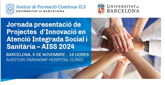 JORNADA PRESENTACIÓ DE PROJECTES D’INNOVACIÓ EN ATENCIÓ INTEGRADA SOCIAL I SANITÀRIA