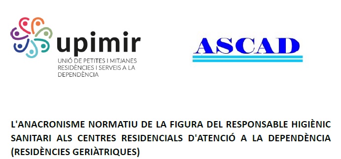 L’ANACRONISME NORMATIU DE LA FIGURA DEL RESPONSABLE HIGIÈNIC SANITARI ALS CENTRES RESIDENCIALS D’ATENCIÓ A LA DEPENDÈNCIA (RESIDÈNCIES GERIÀTRIQUES)