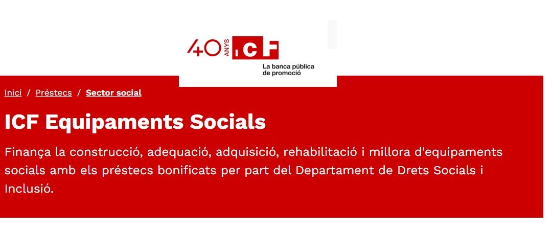 NOVA LÍNIA DE PRÉSTECS BONIFICATS ICF EQUIPAMENTS SOCIALS: 50 MILIONS D’EUROS PER AL SECTOR