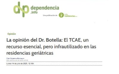 ARTICLE INFORESIDENCIES: LA OPINIÓN DEL DR. BOTELLA: EL TCAE, UN RECURSO ESENCIAL, PERO INFRAUTILIZADO EN LAS RESIDENCIAS GERIÁTRICAS.